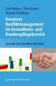 Kreatives Konfliktmanagement im Gesundheits- und Krankenpflegebereich: Gesunde ZwischenMenschlichkeit-image
