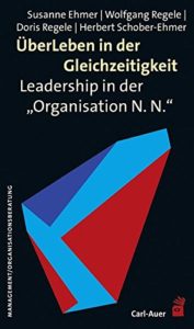 ÜberLeben in der Gleichzeitigkeit: Leadership in der „Organisation N. N.“-image