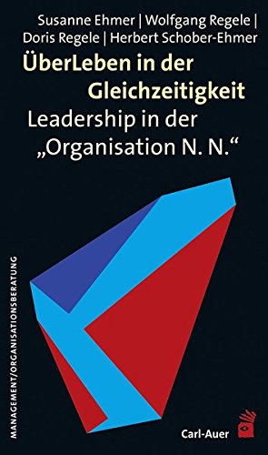 ÜberLeben in der Gleichzeitigkeit: Leadership in der „Organisation N. N.“-image