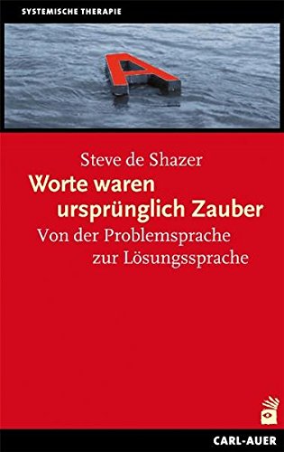 Worte waren ursprünglich Zauber: Von der Problemsprache zur Lösungssprache-image