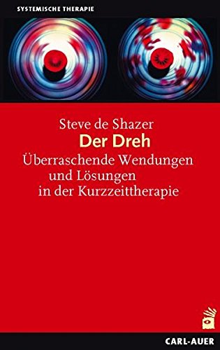 Der Dreh: Überraschende Wendungen und Lösungen in der Kurzzeittherapie-image