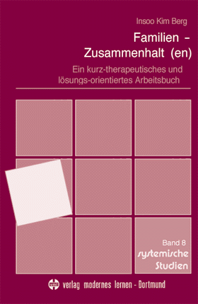Familien-Zusammenhalt(en): Ein kurz-therapeutisches und lösungs-orientiertes Arbeitsbuch-image
