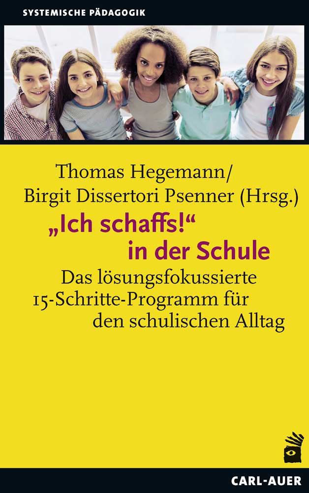 Ich schaffs! in der Schule: Das lösungsfokussierte 15-Schritte-Programm für den schulischen Alltag-image