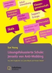 Lösungsfokussierte Schule: Jenseits von Anti-Mobbing-image