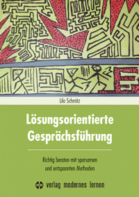 Lösungsorientierte Gesprächsführung: Richtig beraten mit sparsamen und entspannten Methoden-image